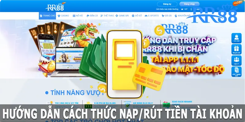 Cách thực hiện nạp rút tiền nhanh chóng từ hệ thống uy tín