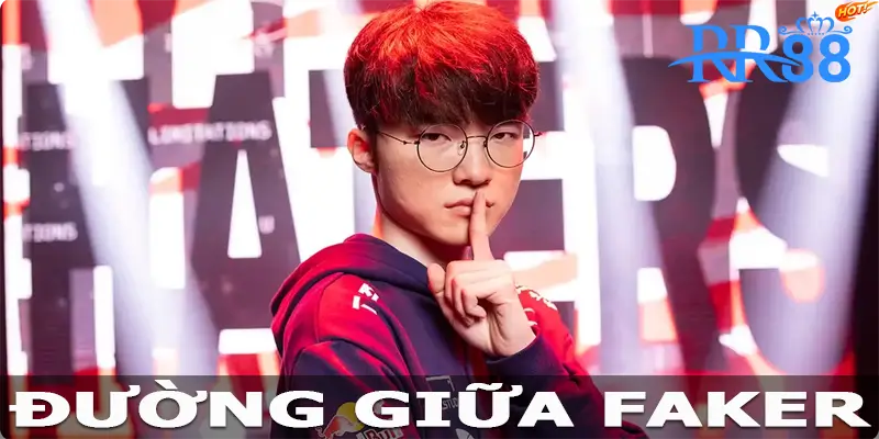 Đường giữa Faker