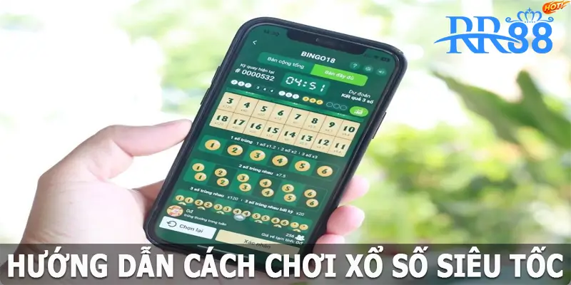 Hướng dẫn cách chơi xổ số siêu tốc dễ hiểu tại RR88