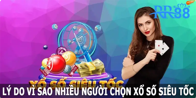 Lý do vì sao nhiều người chọn xổ số siêu tốc