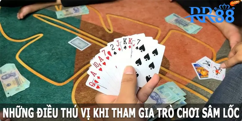 Những điều thú vị khi tham gia trò chơi sâm lốc tại RR88