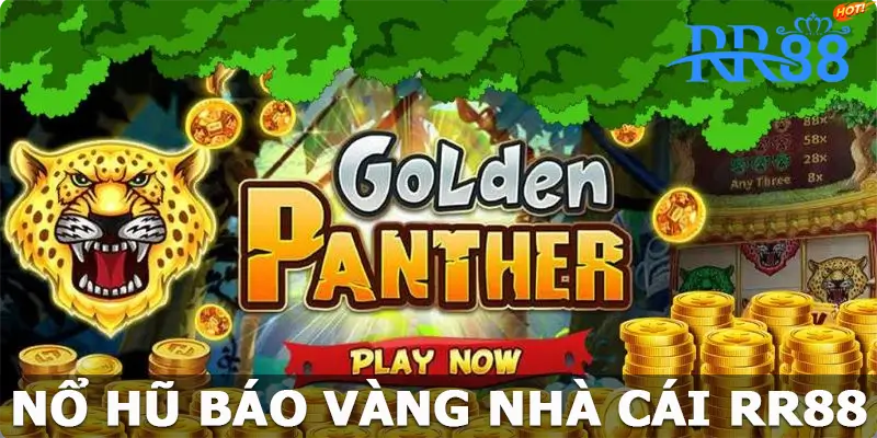 Nổ Hũ Báo Vàng - Bí Quyết Tham Gia Đơn Giản Cho Người Mới