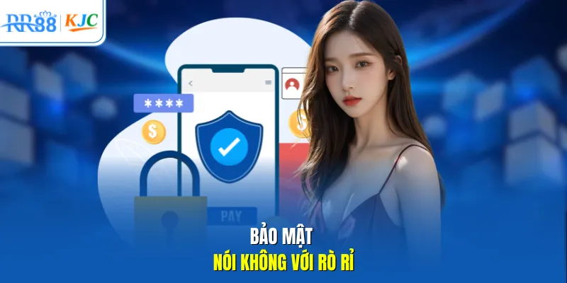 Bảo mật nói không với rò rỉ