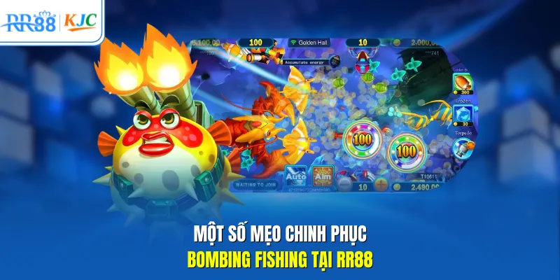 Một số mẹo chinh phục Bombing Fishing tại RR88