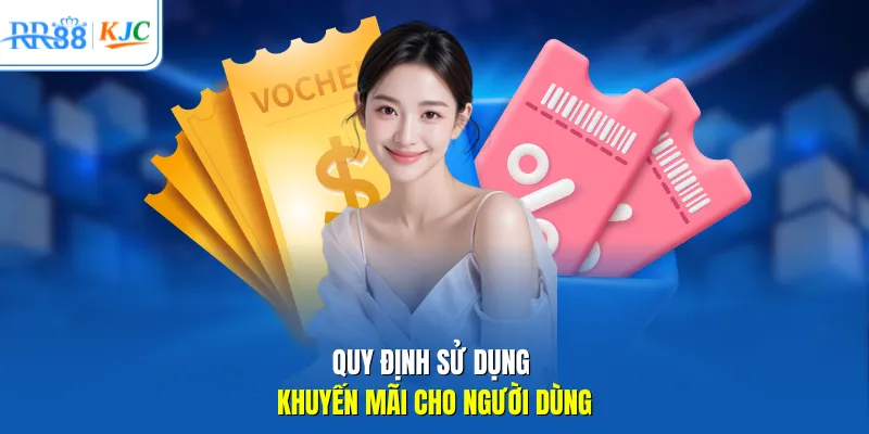 Quy định sử dụng khuyến mãi cho người dùng