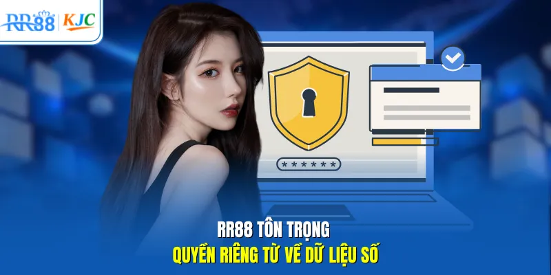 RR88 tôn trọng quyền riêng từ về dữ liệu số